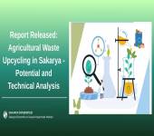 Sakarya Province Agricultural Waste Advanced Recycling Potential and Technical Analysis Published